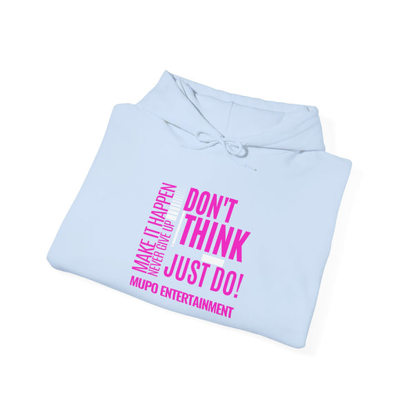MUPO Don't Think Just Do! Unisex Heavy Blend™ Hooded Sweatshirt