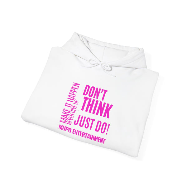MUPO Don't Think Just Do! Unisex Heavy Blend™ Hooded Sweatshirt