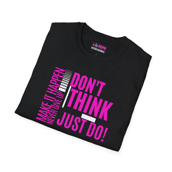 MUPO Don't Think Just Do Unisex Softstyle T-Shirt