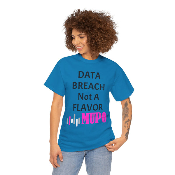 MUPO DATA BREACH Not A Flavor Unisex Heavy Cotton Tee