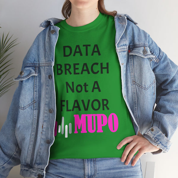 MUPO DATA BREACH Not A Flavor Unisex Heavy Cotton Tee