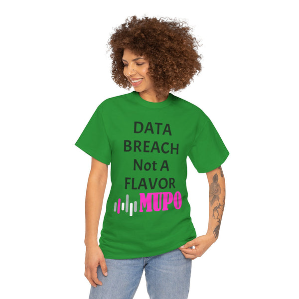 MUPO DATA BREACH Not A Flavor Unisex Heavy Cotton Tee