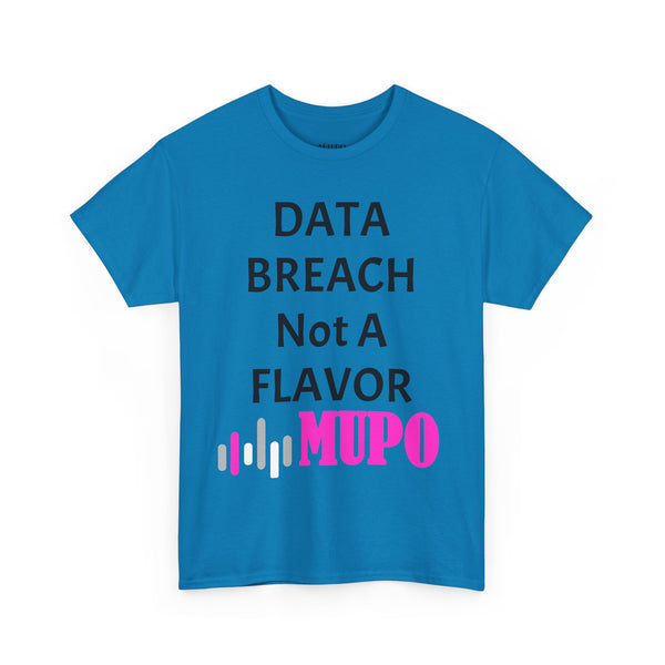 MUPO DATA BREACH Not A Flavor Unisex Heavy Cotton Tee