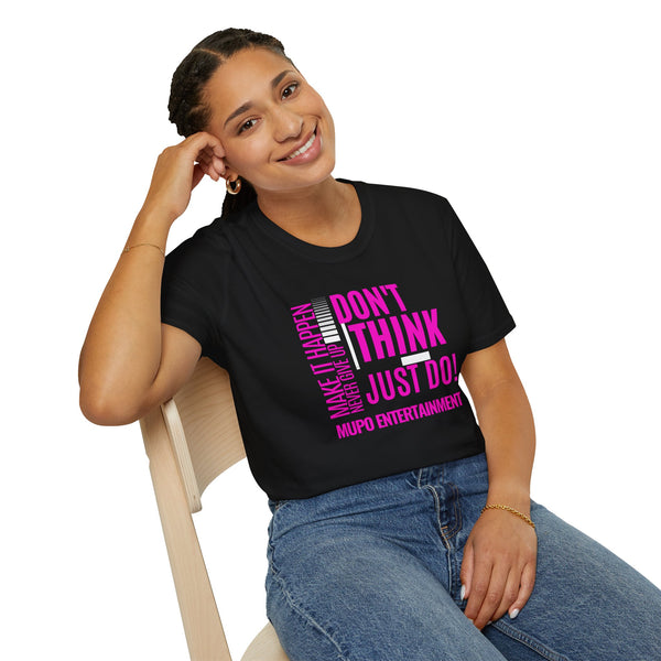 MUPO Don't Think Just Do Unisex Softstyle T-Shirt