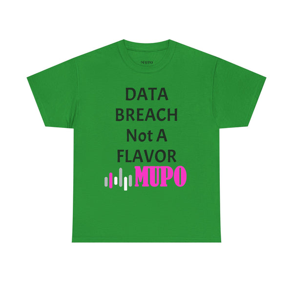 MUPO DATA BREACH Not A Flavor Unisex Heavy Cotton Tee