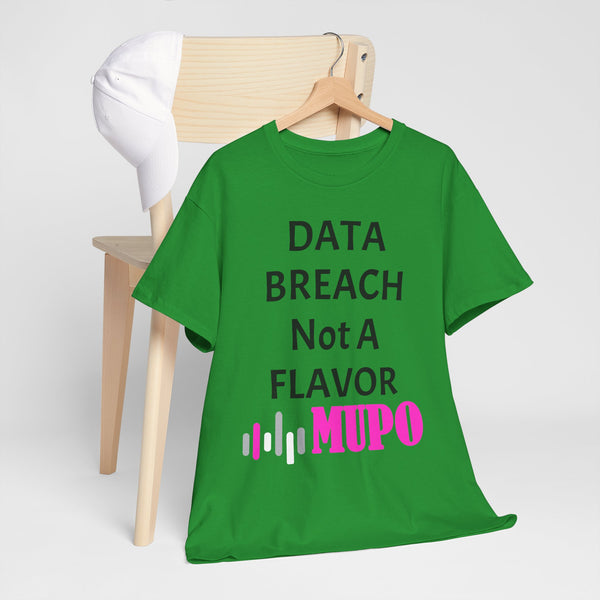 MUPO DATA BREACH Not A Flavor Unisex Heavy Cotton Tee