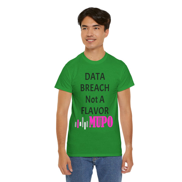 MUPO DATA BREACH Not A Flavor Unisex Heavy Cotton Tee